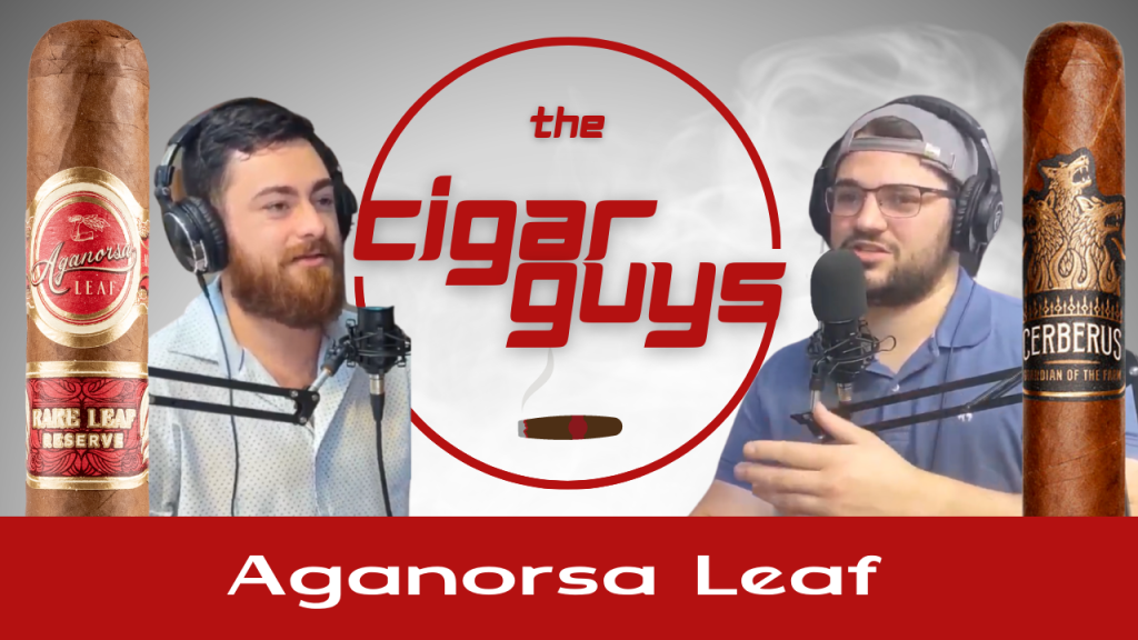 The Cigar Guys’ Deep Dive into the Aganorsa Leaf