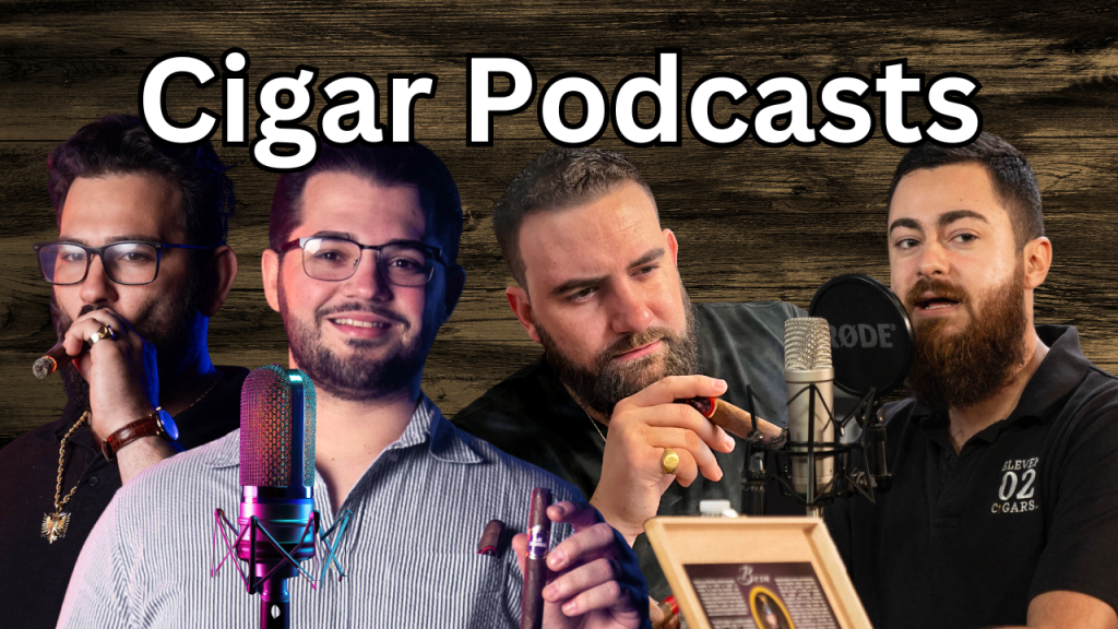 Cigar Podcasts: Why They Are Important