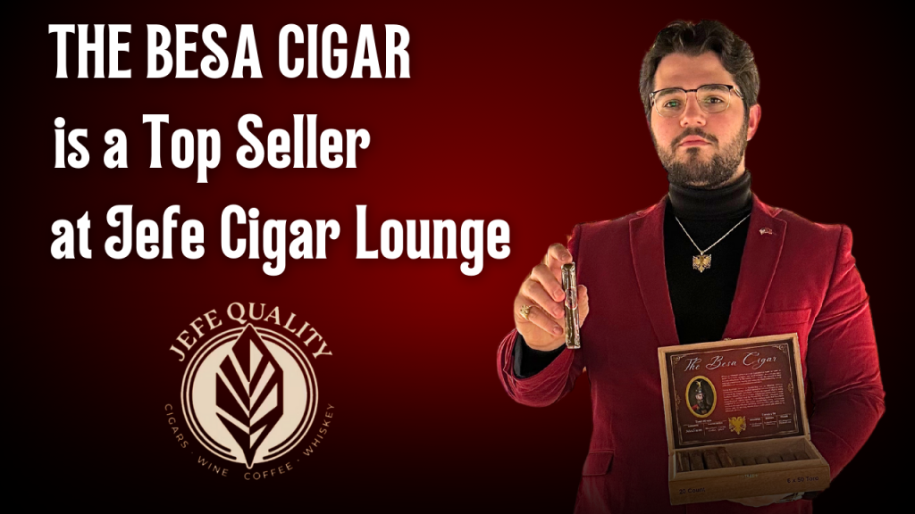 Jefe Cigar Lounge: The Rising Star in Florida’s Besa Cigar Retail Scene