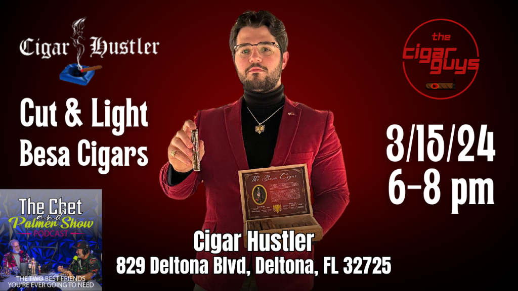 The Besa Cigar Cut and Light Event at Cigar Hustler in Deltona